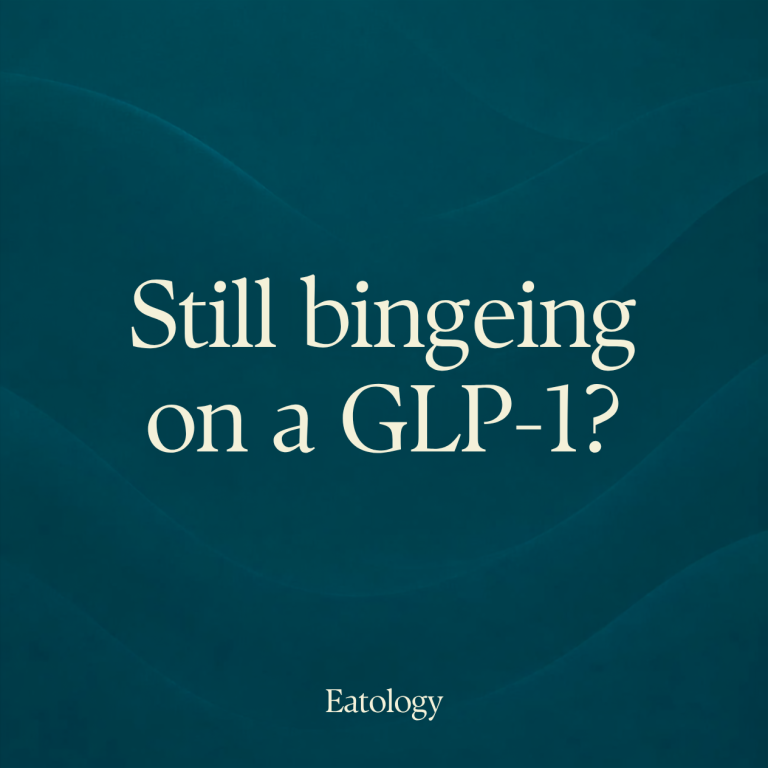 Dark teal graphic with cream serif text reading "Still bingeing on a GLP-1?" and the word Eatology below